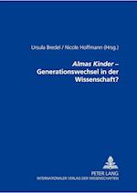 «almas Kinder» - Generationswechsel in Der Wissenschaft?