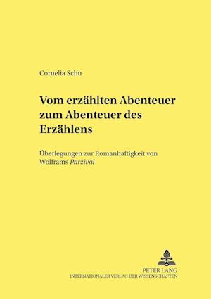 Vom Erzaehlten Abenteuer Zum "Abenteuer Des Erzaehlens"