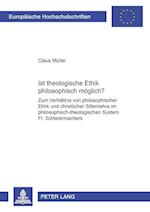 Ist Theologische Ethik Philosophisch Moeglich?