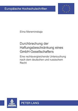 Durchbrechung Der Haftungsbeschraenkung Eines Gmbh-Gesellschafters