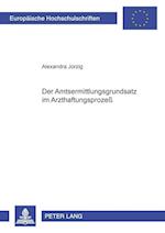 Der Amtsermittlungsgrundsatz im Arzthaftungsprozeß