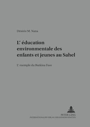 L'Education Environnementale Des Enfants Et Jeunes Au Sahel