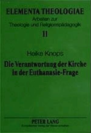 Die Verantwortung Der Kirche in Der Euthanasie-Frage