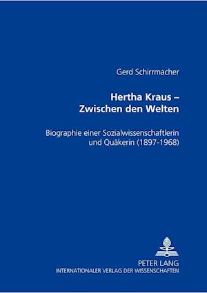 Hertha Kraus - Zwischen Den Welten