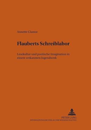 Flauberts Schreiblabor