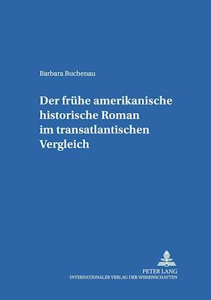 Der Fruehe Amerikanische Historische Roman Im Transatlantischen Vergleich