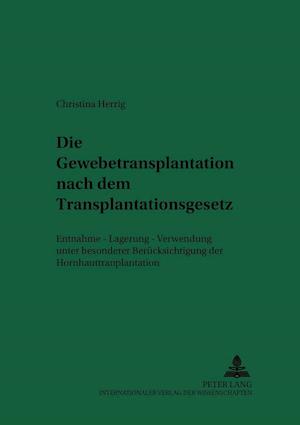 Die Gewebetransplantation nach dem Transplantationsgesetz