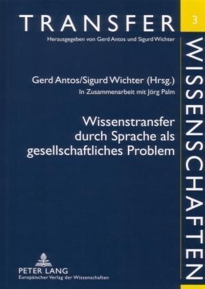 Wissenstransfer durch Sprache als gesellschaftliches Problem; In Zusammenarbeit mit Jörg Palm