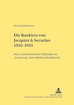 Die Bankiers von Jacquier & Securius 1933-1945