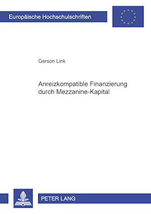 Anreizkompatible Finanzierung durch Mezzanine-Kapital