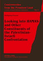 Looking into HAMAS and Other Constituents of the Palestinian-Israeli Confrontation