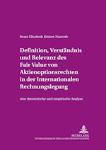 Definition, Verstaendnis Und Relevanz Des Fair Value Von Aktienoptionsrechten in Der Internationalen Rechnungslegung