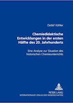 Chemiedidaktische Entwicklungen in Der Ersten Haelfte Des 20. Jahrhunderts