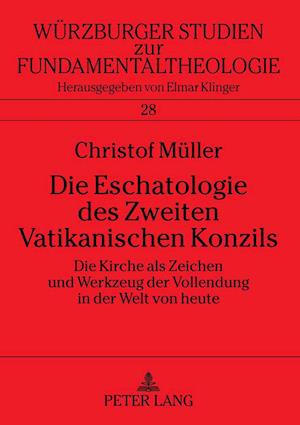 Die Eschatologie des Zweiten Vatikanischen Konzils