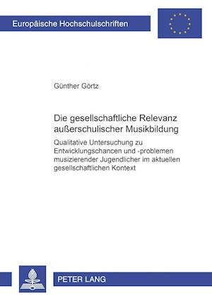 Die gesellschaftliche Relevanz außerschulischer Musikbildung