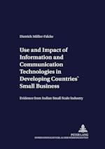 Use and Impact of Information and Communication Technologies in Developing Countries' Small Businesses