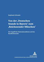 Von Der "Deutschen Stunde in Bayern" Zum "Reichssender Muenchen"
