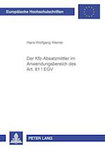 Der Kfz-Absatzmittler im Anwendungsbereich des Art. 81 I EGV