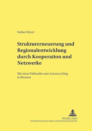 Strukturerneuerung und Regionalentwicklung durch Kooperationen und Netzwerke