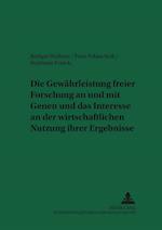 Die Gewaehrleistung Freier Forschung an Und Mit Genen Und Das Interesse an Der Wirtschaftlichen Nutzung Ihrer Ergebnisse