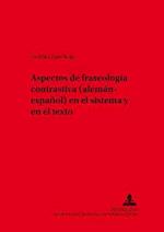 Aspectos de Fraseologia Contrastiva (Aleman-Espanol) En El Sistema Y En El Texto
