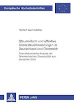 Steuerreform Und Effektive Grenzsteuerbelastungen in Deutschland- Und Oesterreich