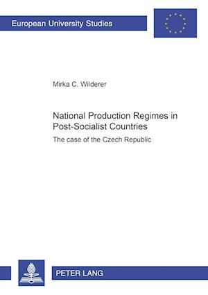 National Production Regimes in Post-Socialist Countries