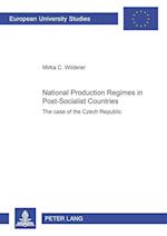 National Production Regimes in Post-Socialist Countries