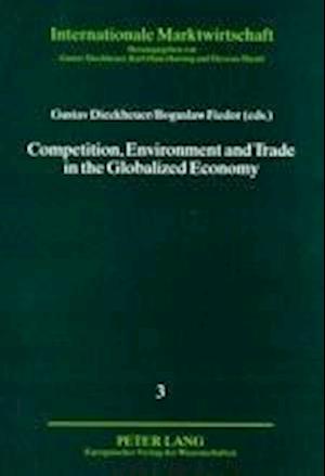 Competition, Environment and Trade in the Globalized Economy