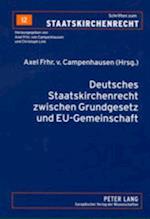 Deutsches Staatskirchenrecht Zwischen Grundgesetz Und Eu-Gemeinschaftsrecht