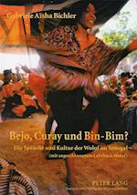 Bejo, Curay und Bin-Bim?; Die Sprache und Kultur der Wolof im Senegal- (mit angeschlossenem Lehrbuch Wolof)