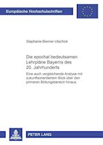 Die Epochal Bedeutsamen Lehrplaene Bayerns Des 20. Jahrhunderts