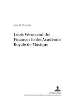 Louis Veron and the Finances of the Academie Royale De Musique