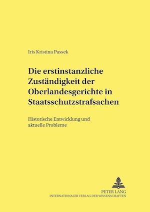 Die Erstinstanzliche Zustaendigkeit Der Oberlandesgerichte in Staatsschutzstrafsachen