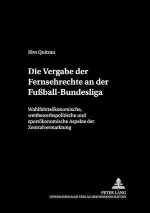 Die Vergabe Der Fernsehrechte an Der Fußball-Bundesliga