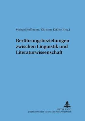 Beruehrungsbeziehungen Zwischen Linguistik Und Literaturwissenschaft