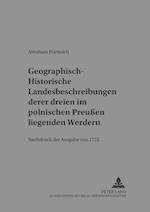 Geographisch-Historische Landesbeschreibung Deren Dreyen Im Pohlnischen Preußen Liegenden Werdern