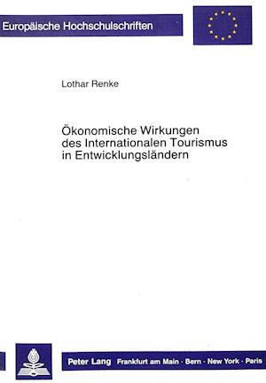 Oekonomische Wirkungen Des Internationalen Tourismus in Entwicklungslaendern