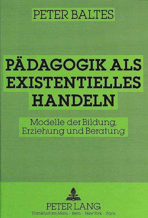 Paedagogik ALS Existentielles Handeln