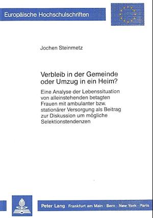 Verbleib in Der Gemeinde Oder Umzug in Ein Heim?