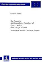Die Operette ALS Spiegel Der Gesellschaft. Franz Lehar's -Die Lustige Witwe-