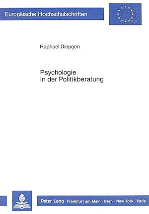 Psychologie in Der Politikberatung