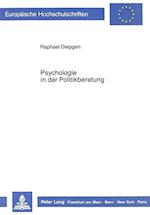 Psychologie in Der Politikberatung