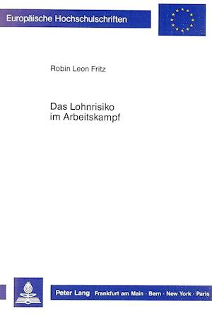 Das Lohnrisiko Im Arbeitskampf