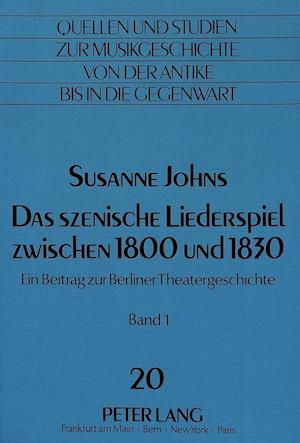 Das Szenische Liederspiel Zwischen 1800 Und 1830