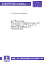 Der Wortschatz Augsburger Volksbuchdrucke Der Inkunabelzeit Im Vergleich Mit Dem Suedwestdeutscher Paralleldrucke