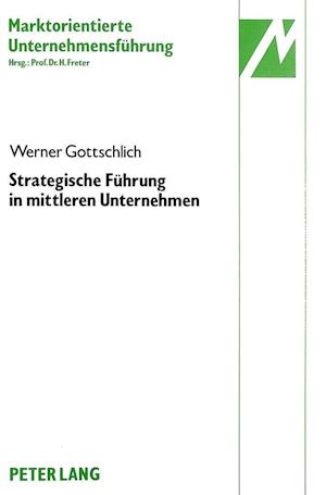 Strategische Fuehrung in Mittleren Unternehmen