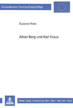 Alban Berg Und Karl Kraus