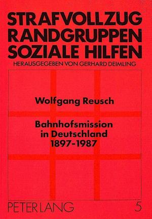 Bahnhofsmission in Deutschland 1897 - 1987