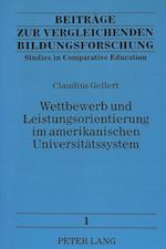 Wettbewerb Und Leistungsorientierung Im Amerikanischen Universitaetssystem